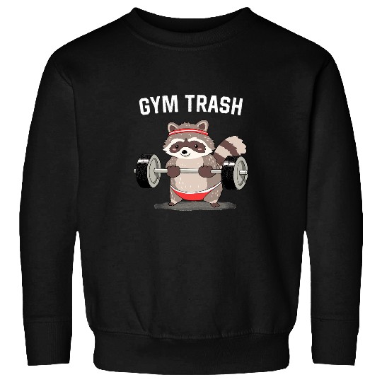 Raccoon Gym Trash Funny Fitness Racoon Weightlifting Sweatshirts
