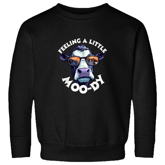 Moody Cow Moo Funny Cow Lover or Dairy Farmer Sweatshirts