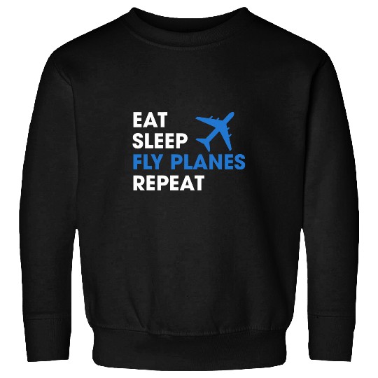 Eat Sleep Fly Planes Repeat Pilot Airline Sweatshirts