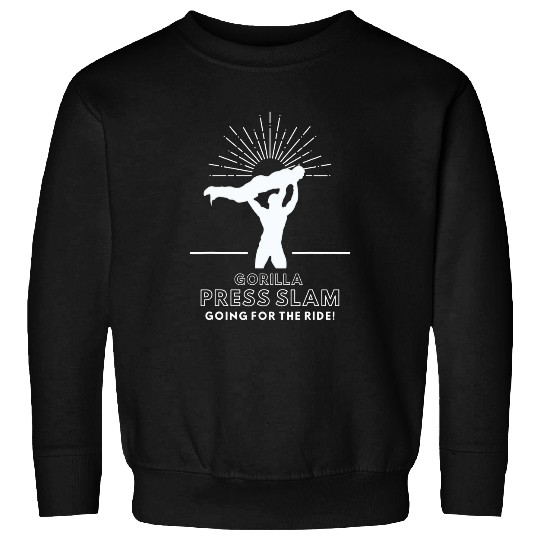 Gorilla Press Slam Famous Pro Wrestling Move Sweatshirts