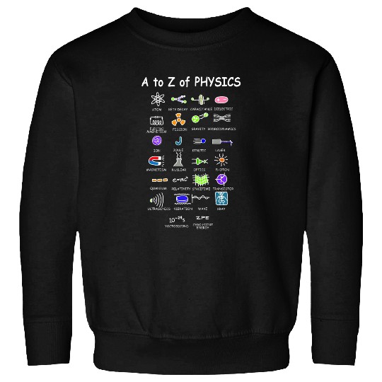 Physics Teacher Science Student Future Physicist Sweatshirts