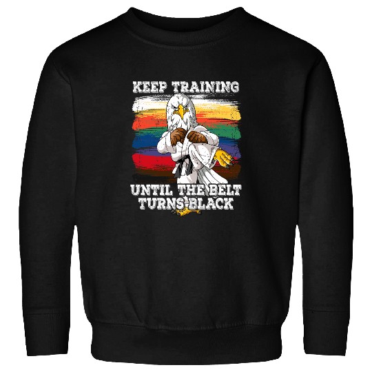 Karate Keep Training Until The Belt Turns Black 3 Sweatshirts