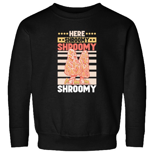 Morels Mushroom Picker Mushroom Farmer Mushroom 21 Sweatshirts