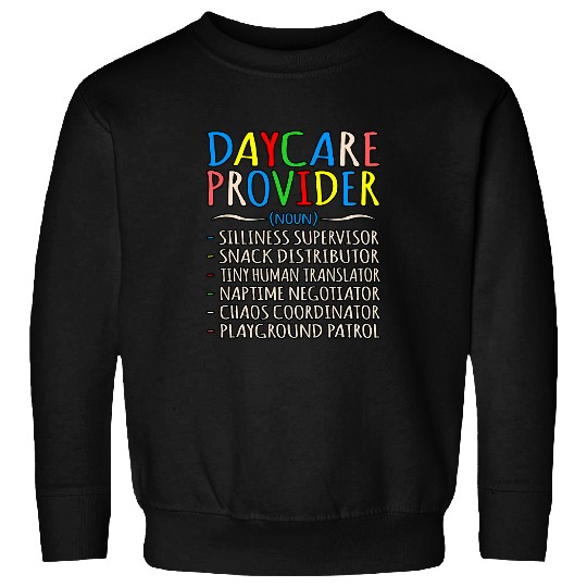 Daycare Provider Definition Childcare Teacher Worker Graphic Sweatshirts