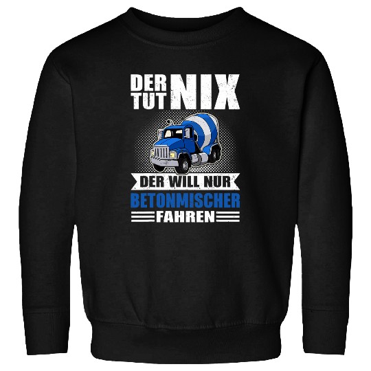 Concrete mixer construction building construction worker 11 Sweatshirts