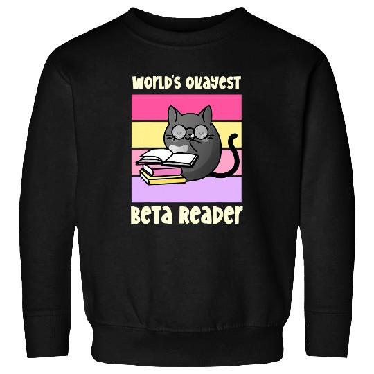 Worlds Okayest Beta Reader 2Book Reviewer Author Writer Sweatshirts