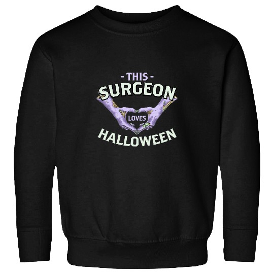 This Surgeon Loves Halloween Surgery Zombie Surgical Doctor Sweatshirts