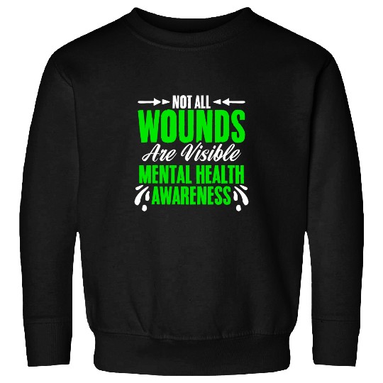 Not All Wounds Visible Mental Health People With Depression Sweatshirts