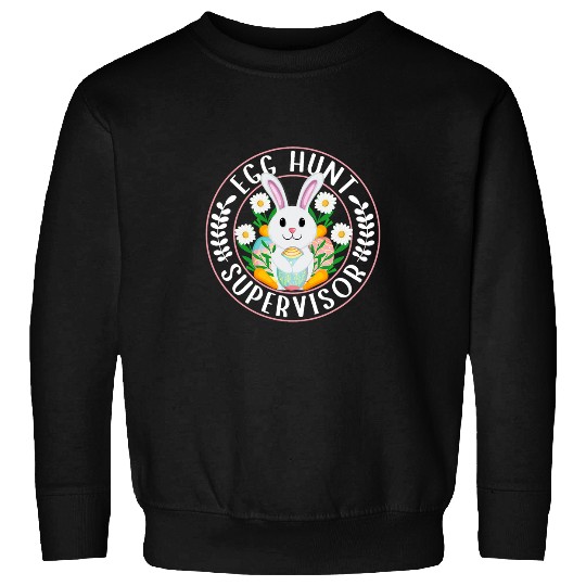 Egg Hunt Supervisor Matching Easter Rabbit Ears Egg Hunter Sweatshirts