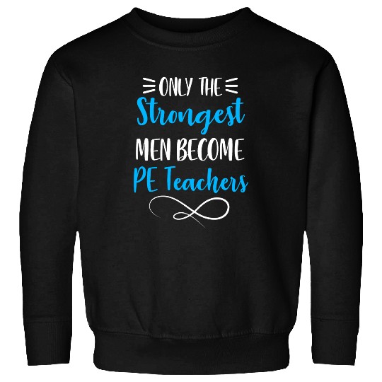 PE Teacher Appreciation Physical Education Coachs Mens Sweatshirts