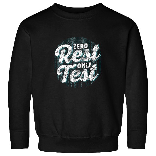 Zero Rest Only Test Code Coder Sayings Programmer Coding Sweatshirts