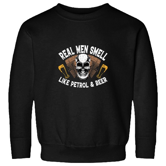 Real Men Smell Like Petrol Beer Farmer Trucker Mechanic Sweatshirts
