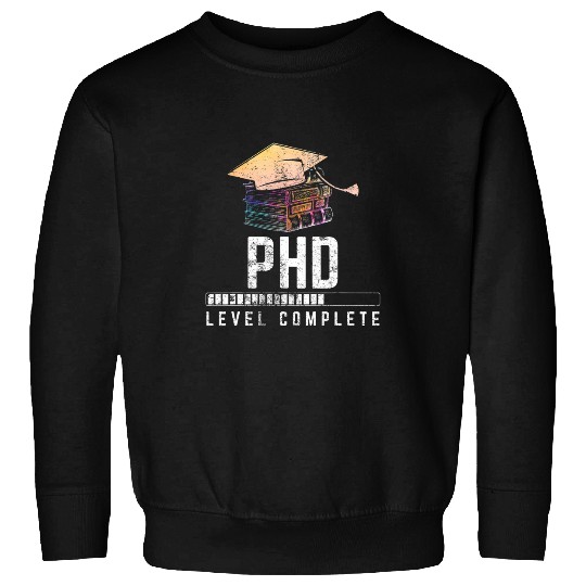 PhD Student Dissertation Complete Doctorate Graduation Sweatshirts