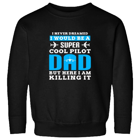 Mens Pilot Dad Fighter Jet Aircraft Airplane Father Aviation Sweatshirts