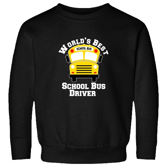 Worlds bests School Bus Driver Students Children Men Women Sweatshirts