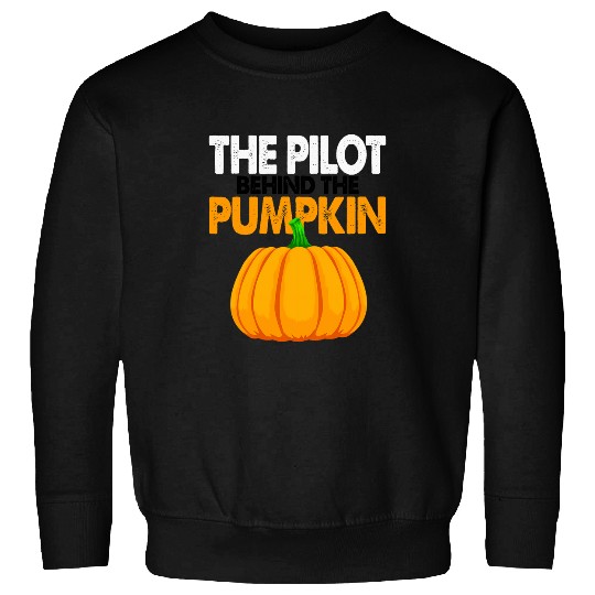 The Pilot Behind The Pumpkin Men Funny Sweatshirts