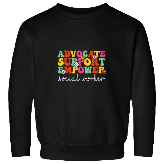 Advocate Support Empower Groovy Social Worker Graduation MSW 11 Sweatshirts