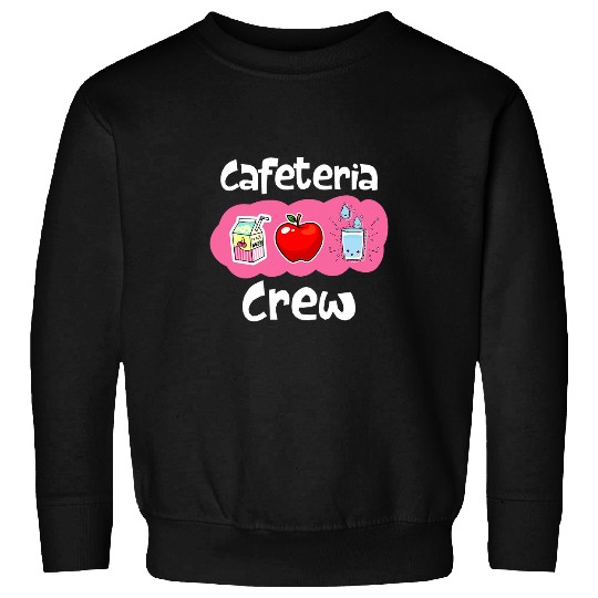 Funny School Cafeteria Crew School Lunch Lady Worker Gift Sweatshirts