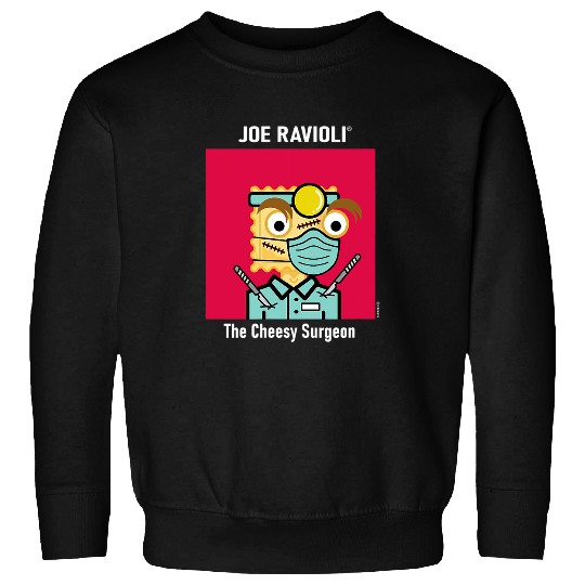 Joe Ravioli The Cheesy Surgeon Sweatshirts