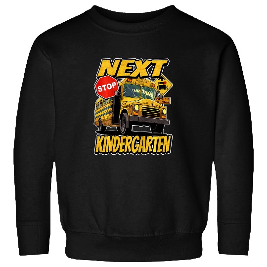 Kids Next Stop Kindergarten Student Back To School Bus Sweatshirts