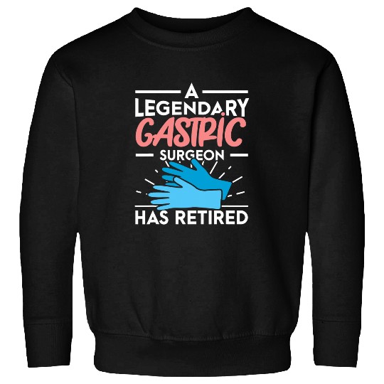 A Legendary Gastric Surgeon Has Retired Bariatric Doctor Sweatshirts