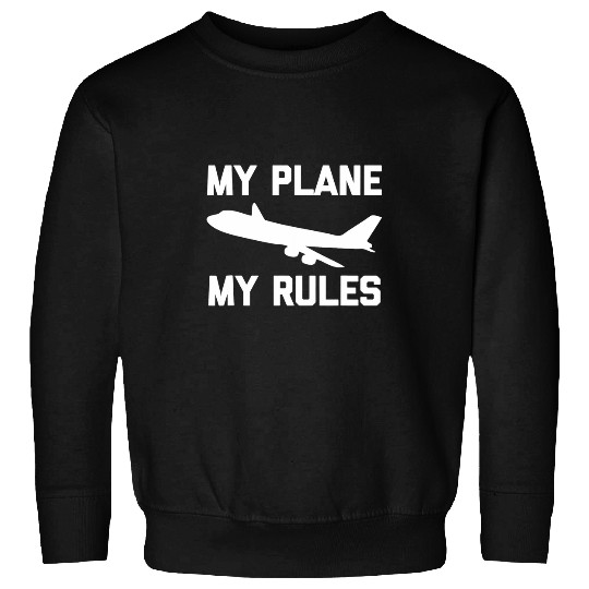 My Plane My Rules funny saying pilots airplane Pilot Sweatshirts
