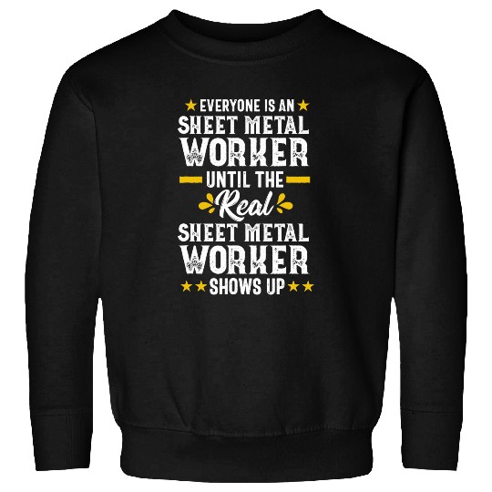 Funny Real Sheet Metal Worker Gift Men Sweatshirts