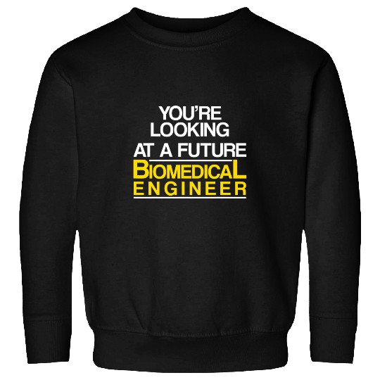 Biomedicals Engineer Looking Funny Engineering Sweatshirts