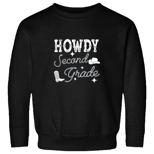 Howdy Second Grade Teacher Student Back To School 2nd Grade Sweatshirts