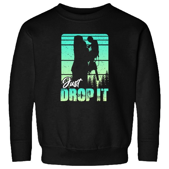 Just Drop It trees forest surgeon shrubs vines Arborist Sweatshirts