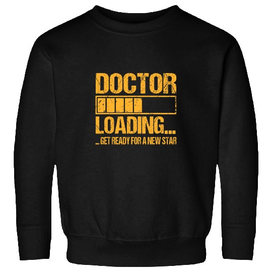 Doctor Study Student Doctor Loading Sweatshirts
