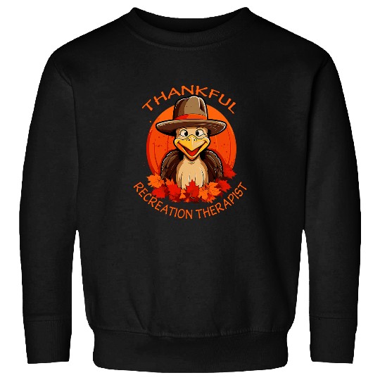 Recreation Therapist Funny Thanksgiving Turkey Fall 1 Sweatshirts