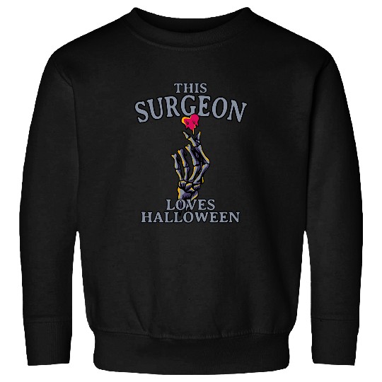 This Surgeon Loves Halloween Surgery Scary Surgical Doctor 3 Sweatshirts