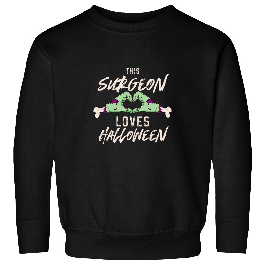 This Surgeon Loves Halloween Surgery Scary Surgical Doctor 2 Sweatshirts