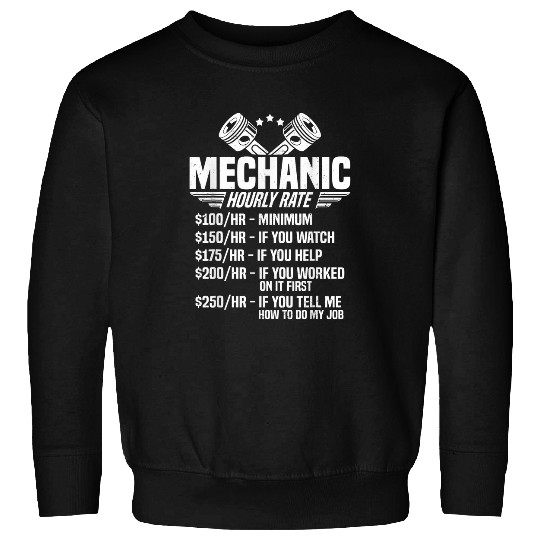 Funny Mechanic Men Dad Hourly Rate Car Auto Garage Mechanic Sweatshirts