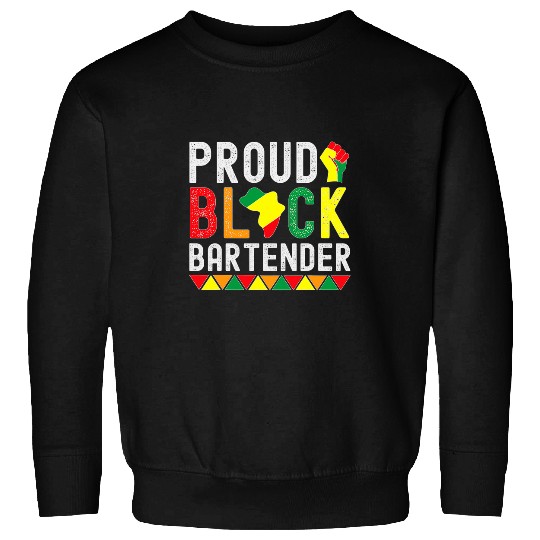 Proud Black Bartender Black History Month For Bartender Sweatshirts