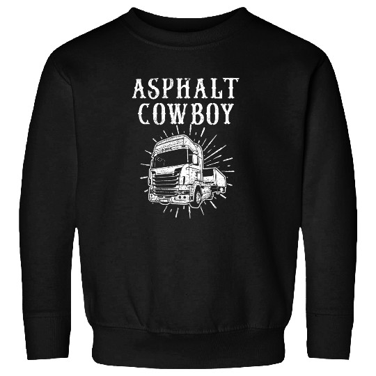 Asphalt cowboy funniest trucker design Sweatshirts