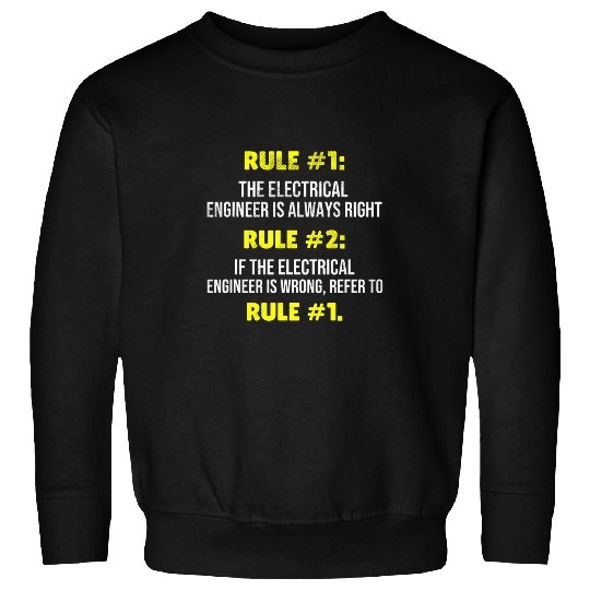 Electrical Engineer Rules Electrical Engineer Student Sweatshirts