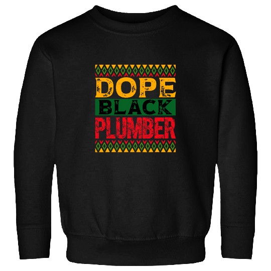 Black Plumber African American Plumbing Black History Month Sweatshirts
