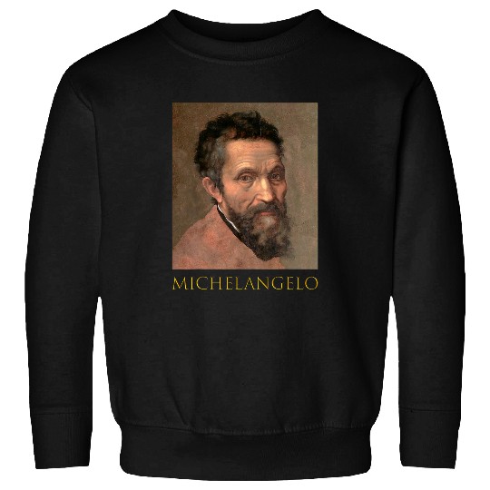 Michelangelo Italian SculptorPainter Painted Sistine Chapel Sweatshirts
