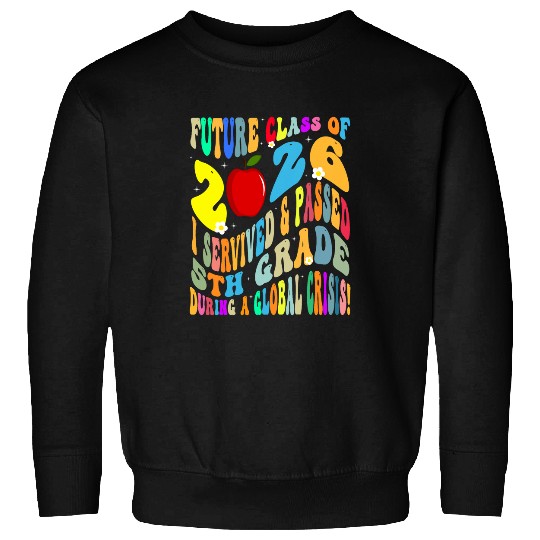 Future Class Of 2026 5th Grade Funny Student Graduation Sweatshirts
