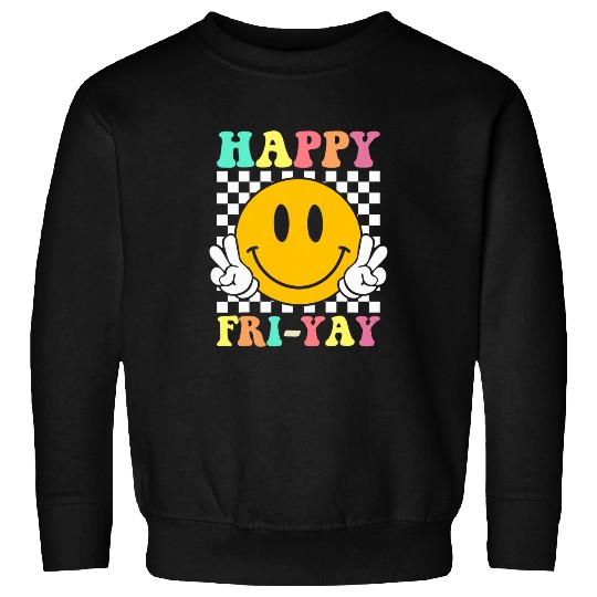 Happy FriYay Funny Teacher Friday Weekend School Sweatshirts