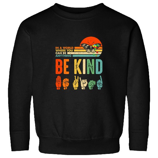 kids be kind autism awareness asl mom teacher kindness Sweatshirts