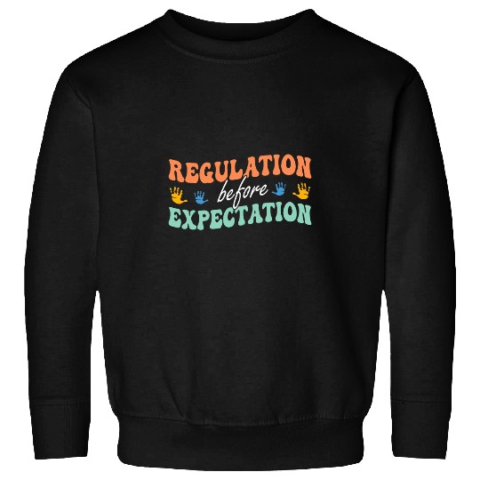 Regulation Before Expectation Neurodiversity Therapist Retro Sweatshirts