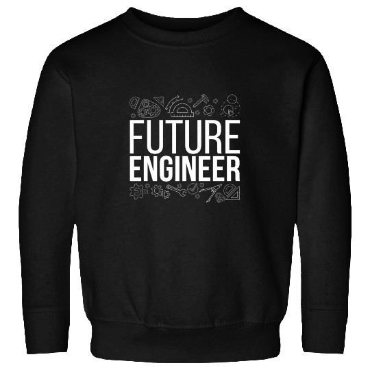 Future Engineer Engineering Student Engineer In Progress Sweatshirts