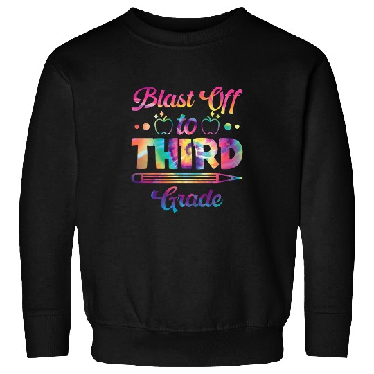Blast Off to Third Grade Student Novelty Back to School Sweatshirts