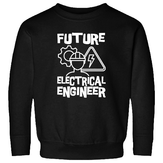 Future Electrical Engineer Electrician Engineering Student Sweatshirts