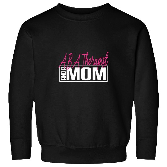 ABA Therapist Mom Graduation Applied Behavior Analyst Sweatshirts