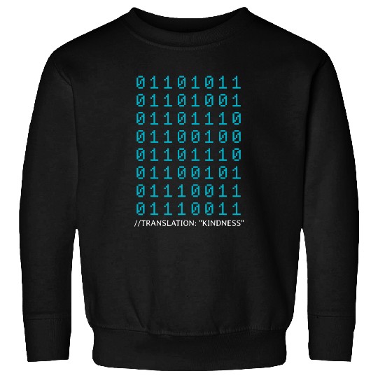 Kindness In Binary Code Mental Health Awareness Programmer 1 Sweatshirts