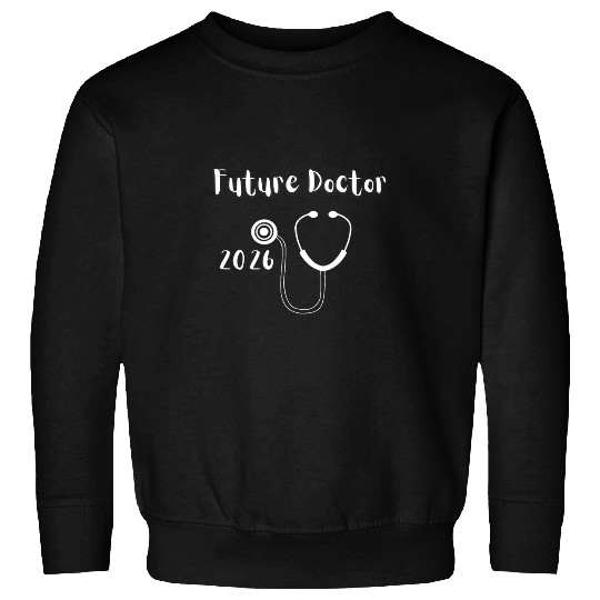 Future Doctor medicines medicals Student Doc 2026 Sweatshirts